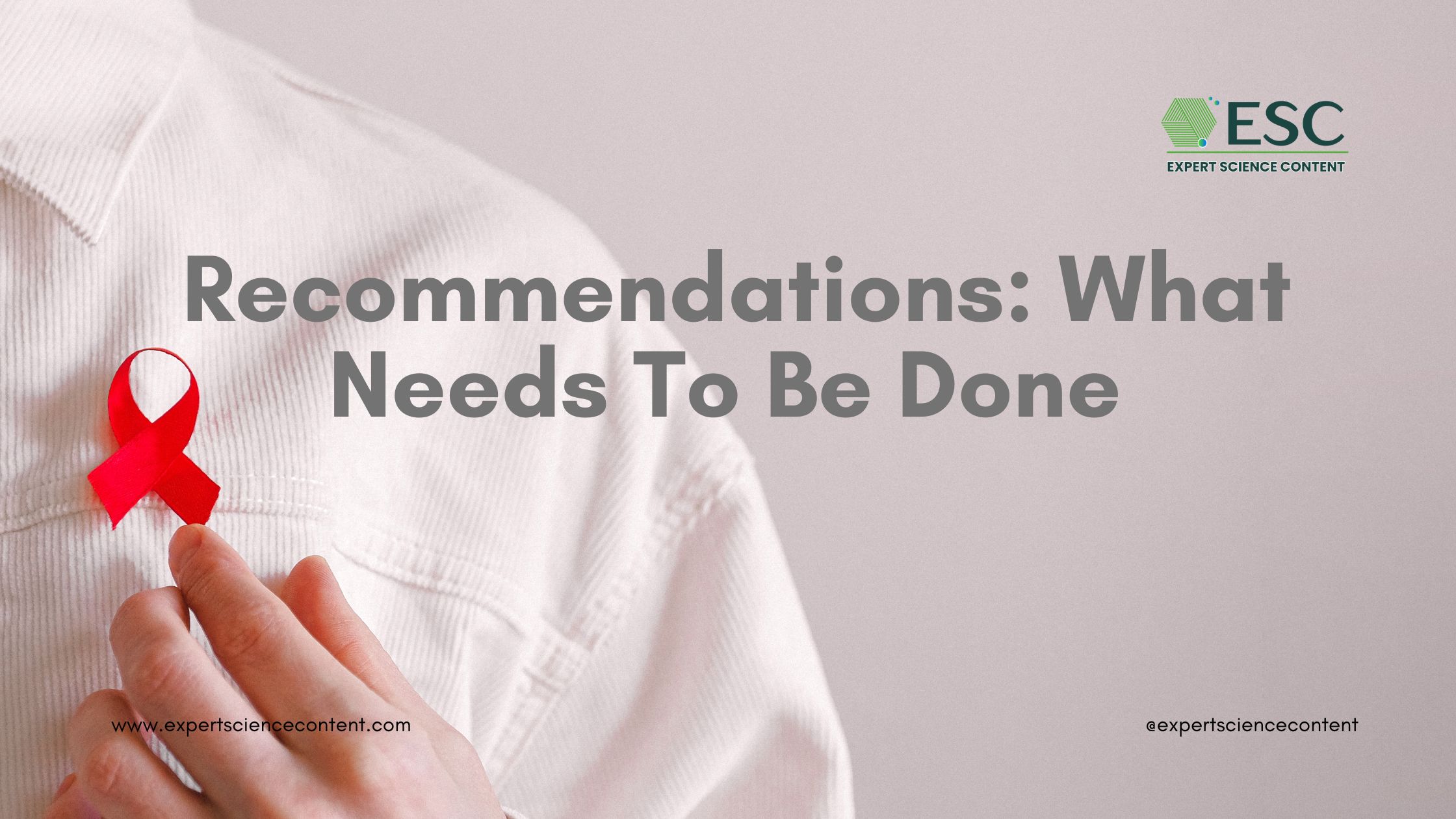 Recommendations: What Needs To Be Done